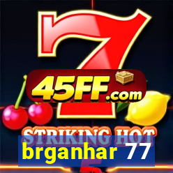 brganhar 77
